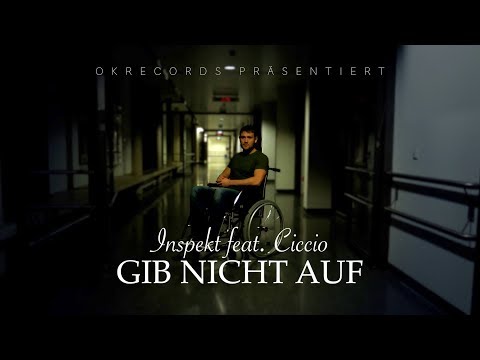 Inspekt feat. Ciccio - Gib nicht auf (Official Video)