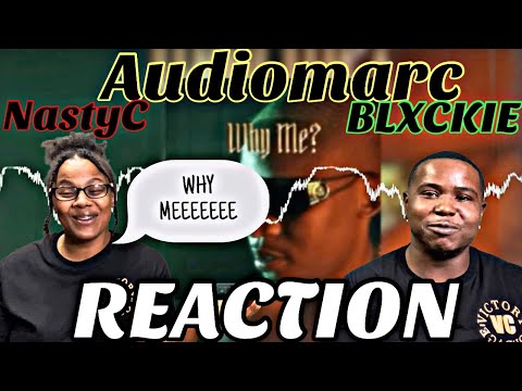 AUDIOMARC NASTY C AND BLXCKIE - WHY ME? (Official Audio) | REACTION