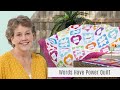 How to Make a Words Have Power Quilt - Free Quilting Tutorial