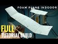 TUTORIAL Foam Plane F200 Indoor Rubber Powered