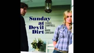 Isobel Campbell & Mark Lanegan - Sunday At Devil Dirt