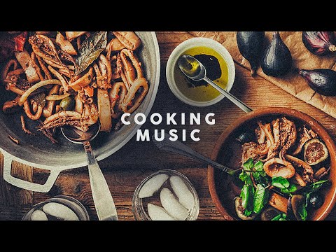 Cooking Music - Background Music - Playlist