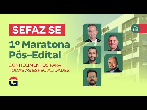 Concurso SEFAZ SE | 1º Maratona Pós-Edital (CONHECIMENTOS PARA TODAS AS ESPECIALIDADES)