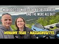 300 Miles on the Mohawk Trail to get a Lobster Roll - and they were all out!