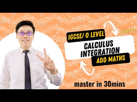 Calculus- Integration (IGCSE/GCE O Level ADD MATHS) 0606
