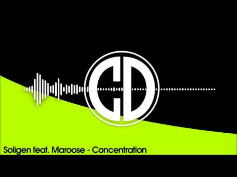 Soligen feat. Maroose - Concentration