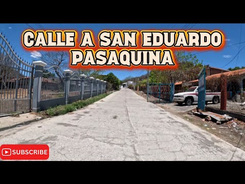 Calle Hacía Cantón San Eduardo Pasaquina La Unión 