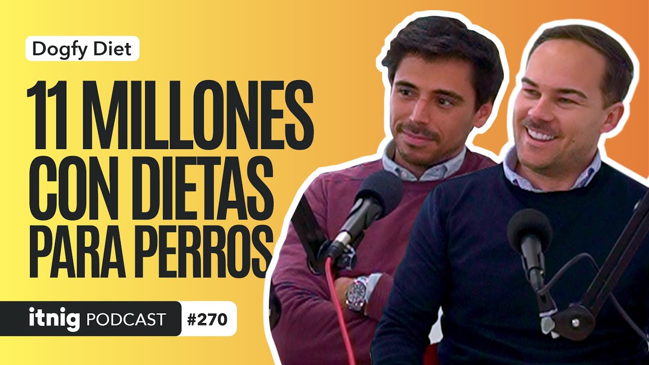 Dogfy Diet y los desafíos de modernizar un sector - Podcast #270