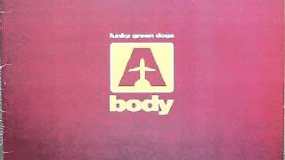 Funky Green Dogs ‎-- Body (M.A.S. Collective Ruff Mix)