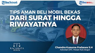 Tips Aman Membeli Mobil Bekas dari Surat Kelengkapan hingga Riwayat Kondisi Kendaraan