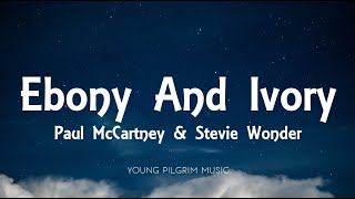 Paul McCartney &amp; Stevie Wonder - Ebony And Ivory (Lyrics)