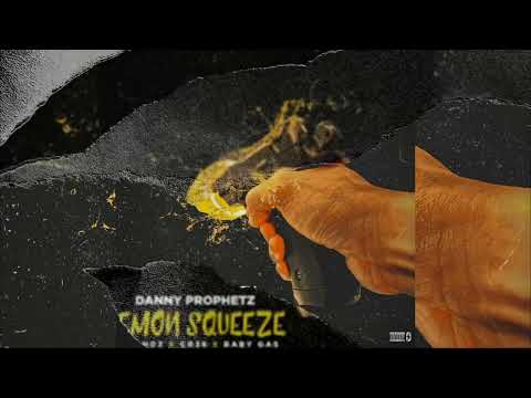 Danny Prophetz - Lemon Squeeze Ft. Izzy HDZ, Cr38 & Baby Gas
