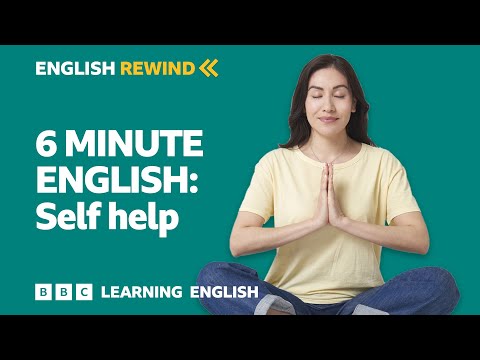 English Rewind - 6 Minute English: Self help