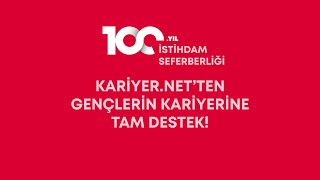 KARİYER.NET'TEN GENÇLERİN KARİYERİNE TAM DESTEK! | 100. Yıl İstihdam S
