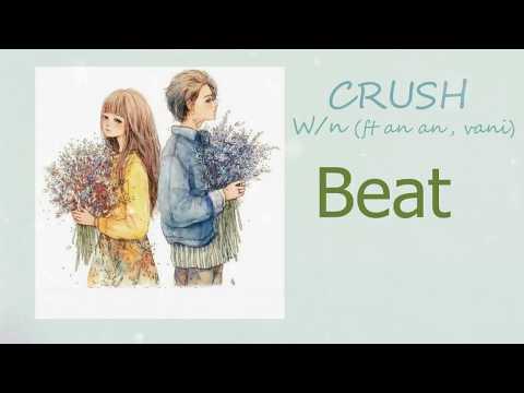 [Karaoke] Crush - W/n (Ft An An x Vani) Beat