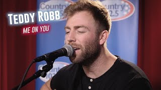 Teddy Robb - Me On You