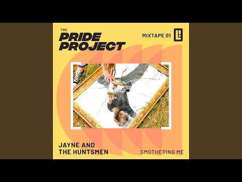Smothering Me - Jayne & the Huntsmen