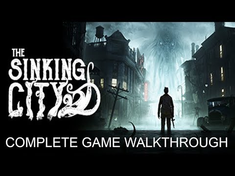 The Sinking City Complete Game Walkthrough Full Game Story Full Playthrough