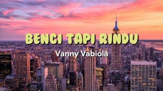 Download lagu Benci tapi Rindu (cover) Vanny Vabiola | easy lyrics mp3 Download lagu Benci tapi Rindu (cover) Vanny Vabiola | easy lyrics mp3