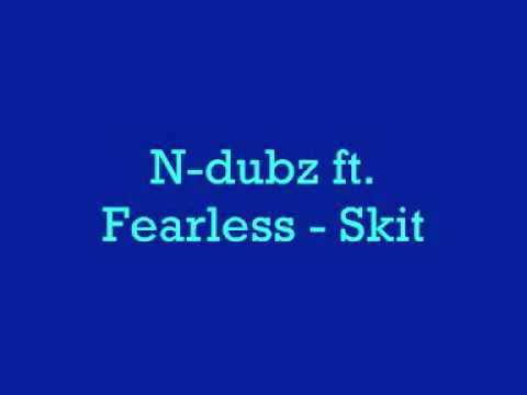 N-dubz ft. Fearless- Skit