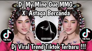 Download lagu DJ MMG ( MY MINE GUEH ) X ASTAGA BERCANDA || DJ VIRAL TREND TIKTOK 2026 !! mp3 Download lagu DJ MMG ( MY MINE GUEH ) X ASTAGA BERCANDA || DJ VIRAL TREND TIKTOK 2026 !! mp3