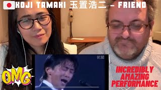 🇩🇰NielsensTv REACTS TO 🇯🇵 KOJI TAMAKI 玉置浩二 - FRIEND -  OMG! INCREDIBLY AMAZING PERFORMANCE😢💕