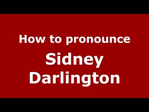 How to pronounce Sidney Darlington (American English/US) - PronounceNames.com