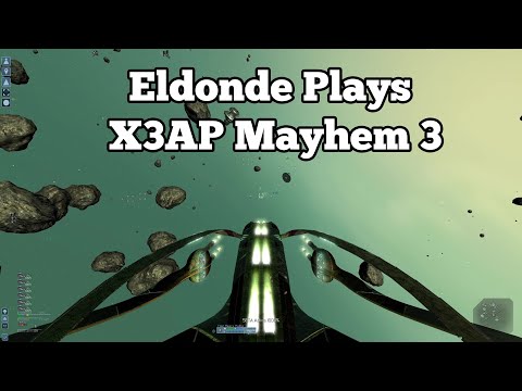 Eldonde Plays X3AP - Mayhem 3: Episode 4