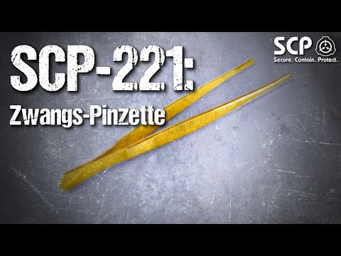 SCP-221: Zwangs-Pinzette - German Creepypasta (Grusel, Horror, Hörbuch) DEUTSCH