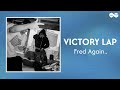 Fred Again Victory Lap Official Lyrics