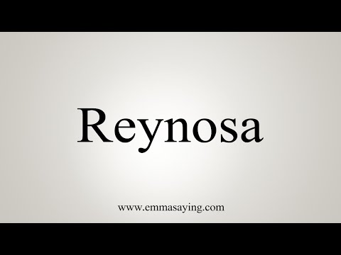 How To Say Reynosa