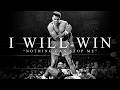 I WILL WIN Powerful Motivational Speech Featuring Muhammad Ali