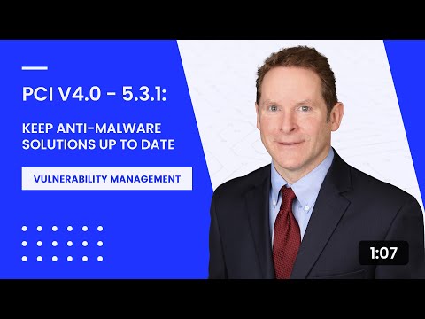 PCI v4.0 - 5.3.1: Keep Anti-Malware Solutions Up to Date
