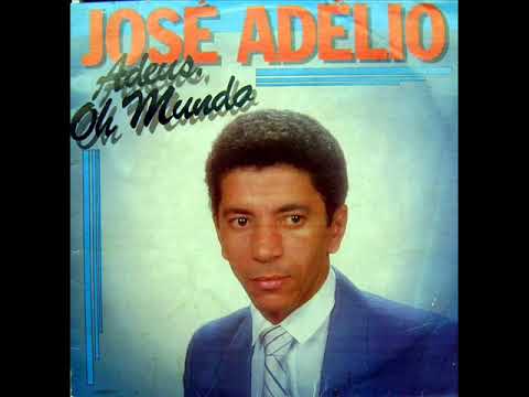 José Adélio - Adeus Oh Mundo Lp Completo