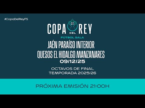 JAÉN PARAÍSO INTERIOR – QUESOS EL HIDALGO MANZANARES I Octavos de final. | 🔴 RFEF