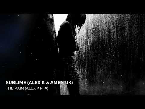 Sublime - The Rain (Alex K Mix)