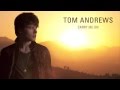 Tom Andrews - Carry Me On (Single) 