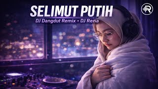 Download lagu SELIMUT PUTIH – DJ Dangdut Remix Galau Full Bass | DJ Rena mp3