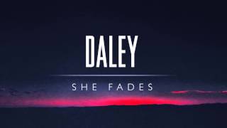 Daley - She Fades