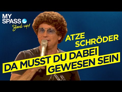 Da musst du dabei gewesen sein | Atze Schröder