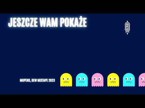 MUPENS, DEW MIXTAPE 2023 - JESZCZE WAM POKAŻĘ