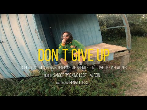 Original Jah Bruno | Don´t Give Up | Video (Visualizer)