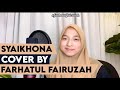 SYAIKHONA Cover By Farha