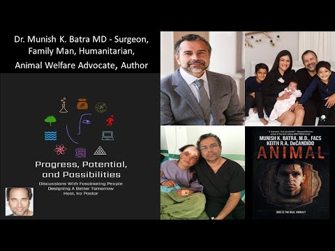 Dr. Munish K. Batra MD - Surgeon, Family Man, Humanitarian, Animal Welfare Advocate, Author