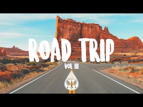 Road Trip ???? - An Indie/Pop/Rock Playlist | Vol. 3