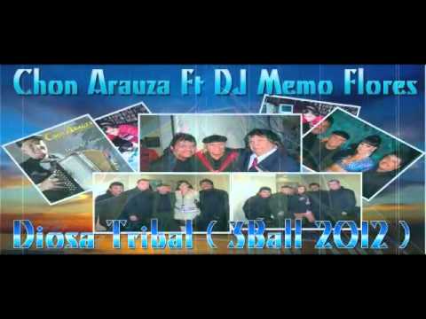 Chon Arauza Ft DJ Memo Flores   Diosa Tribal  3Ball 2012  By Gigantes!