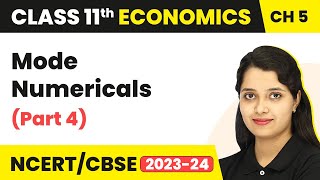 Measures of Central Tendency  - Mode Numericals (Part 4) | Class 11 Economics - Statistics Chapter 5