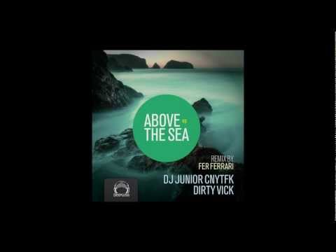 DJ Junior CNYTFK, Dirty Vick - Above The Sea EP (DeepClass Records)