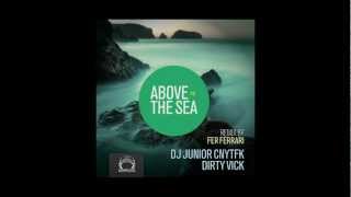 DJ Junior CNYTFK, Dirty Vick - Above The Sea EP (DeepClass Records)