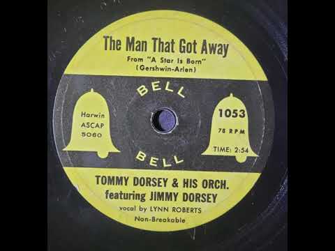 Tommy Dorsey & His Orchestra, Jimmy Dorsey, Lynn Roberts - The Man That Got Away